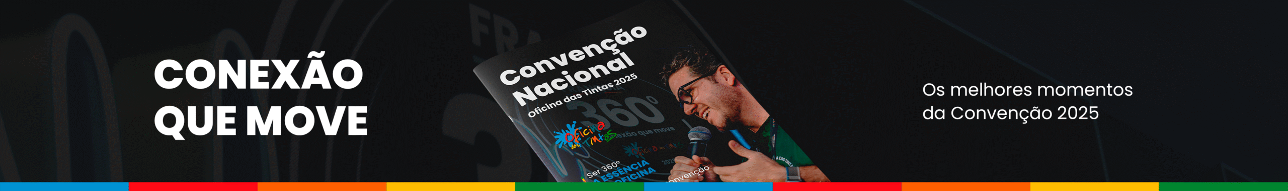 Conexão que move: os melhores momentos da Convenção Nacional Oficina das Tintas 2025